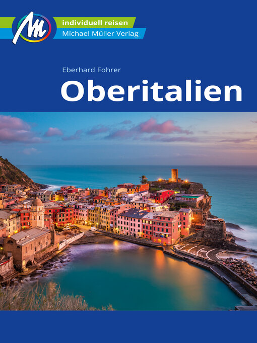Titeldetails für Oberitalien Reiseführer Michael Müller Verlag nach Eberhard Fohrer - Verfügbar